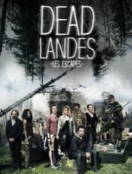 Dead Landes, les escapés 1 episode 2