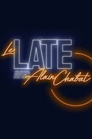 Le Late avec Alain Chabat 1 episode 1